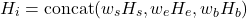 \[H_i = \text{concat}(w_s H_s, w_e H_e, w_b H_b)\]