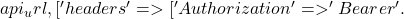 api_url, [         'headers' => [             'Authorization' => 'Bearer ' .